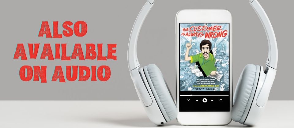 The Customer is Always Wrong: Now available on audio!